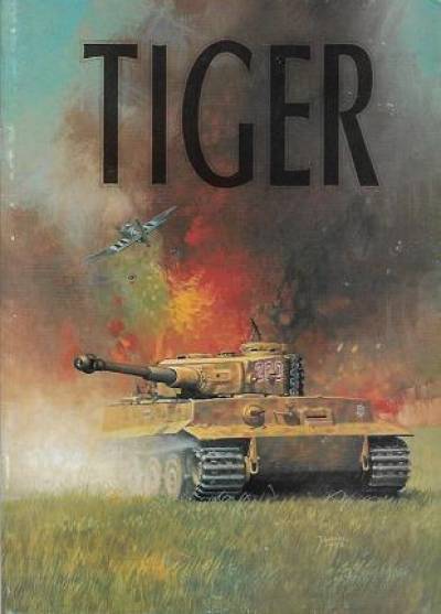 Janusz Ledwoch - PzKpfw VI Tiger - część I (seria Tank)