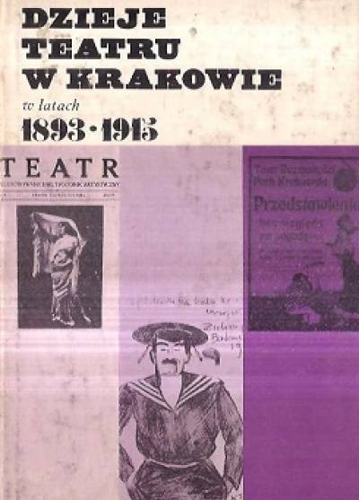 Jan Michalik - Dzieje teatru w Krakowie w latach 1893-1915. Tom 5, część II: W cieniu teatru miejskiego