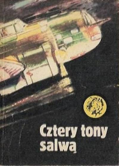 Bolesław Gaczkowski - Cztery tony salwą (żółty tygrys)