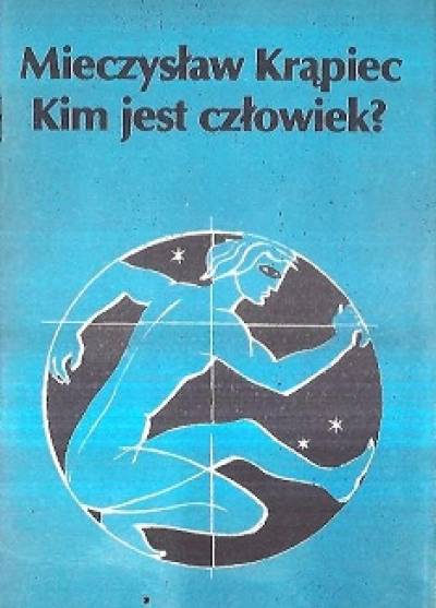 Mieczysław Krąpiec - Kim jest człowiek? 