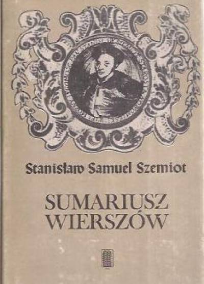 Stanisław Samuel Szemiot - Sumariusz wierszów