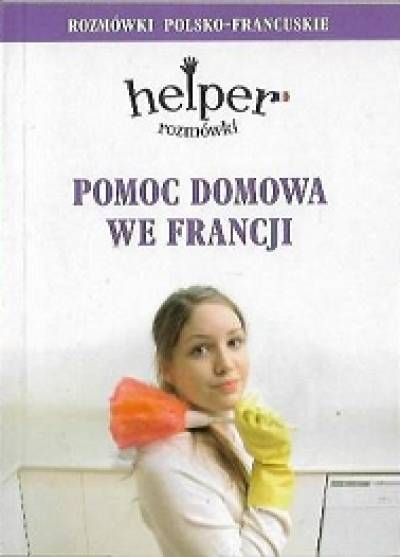 Pomoc domowa we Francji - rozmówki polsko-francuskie (Helper)