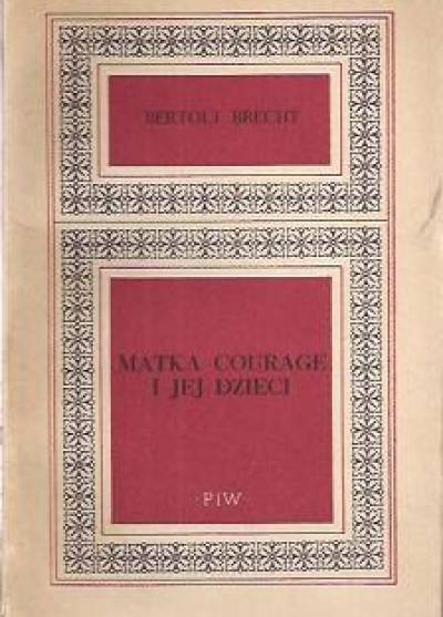 Bertolt Brecht - Matka Courage i jej dzieci