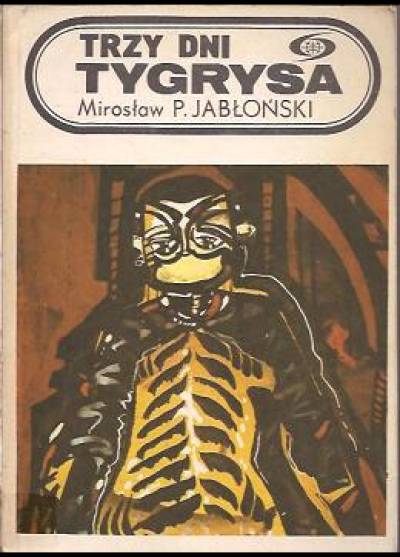 Jabłoński Mirosław P. - Trzy dni tygrysa