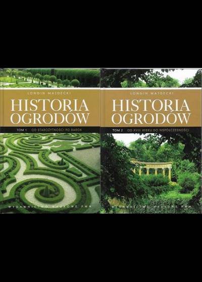 Longin Majdecki - Historia ogrodów (2-tomowa)