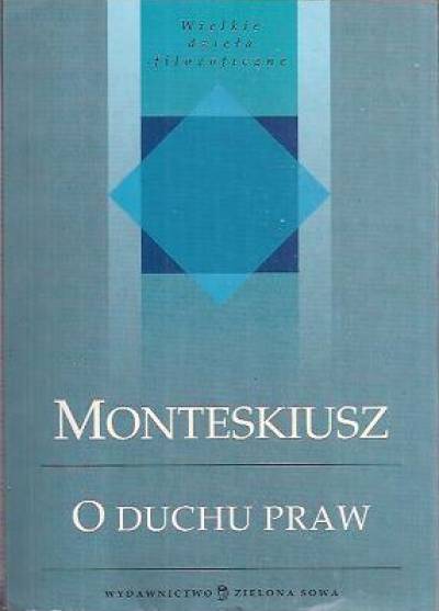 Monteskiusz - O duchu praw