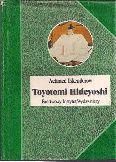 Achmed Iskenderow - Toyotomi Hideyoshi