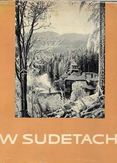 Kazimierz Saysse-Tobiczyk - W Sudetach (album fot.)