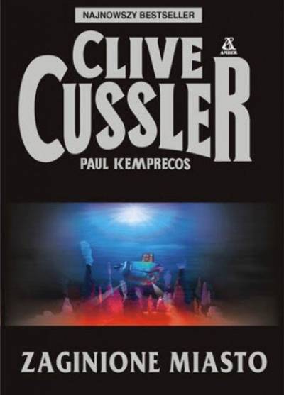 Clive Cussler, Paul Kemprecos - Zaginione miasto