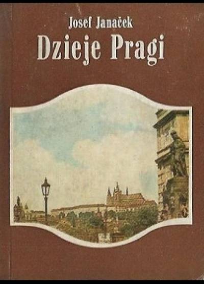 Josef Janacek - Dzieje Pragi