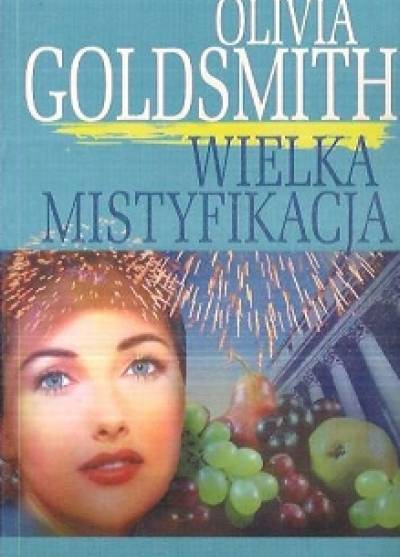 Olivia Goldsmith - Wielka mistyfikacja
