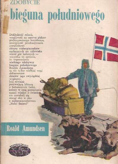 Roald Amundsen - Zdobycie bieguna południowego
