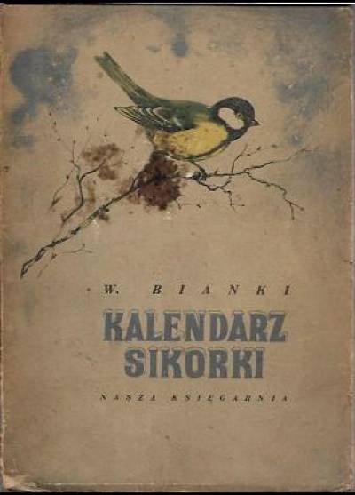 Witali Bianki - Kalendarz sikorki (1952)