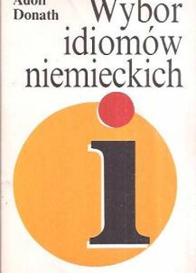 Adolf Donath - Wybór idiomów niemieckich