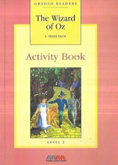 n/p F. Baum - The Wizard of Oz (Activity book, level 2)