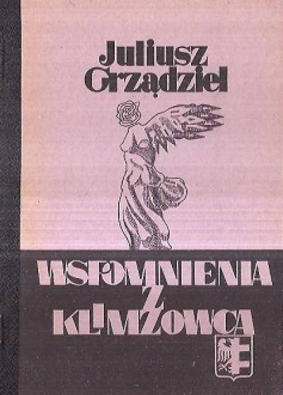Juliusz Grządziel - Wspomnienia z Klimzowca