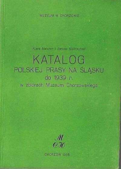 Meixner, Modrzyński - Katalog polskiej prasy na Śląsku do 1939 r. w zbiorach Muzeum Chorzowskiego