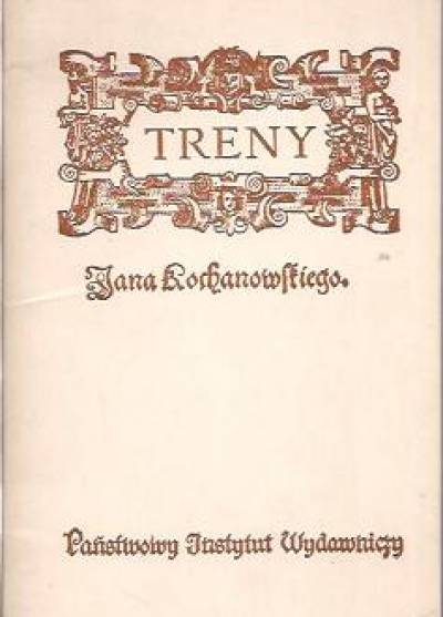 Jan Kochanowski - Treny