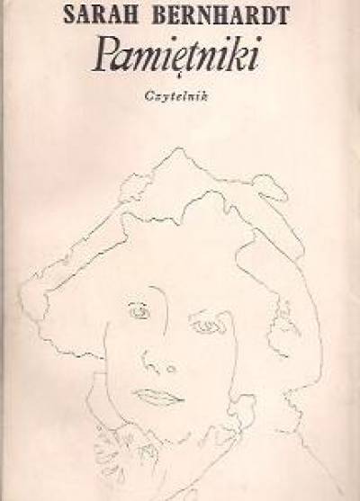 Sarah Bernhardt - Pamiętniki