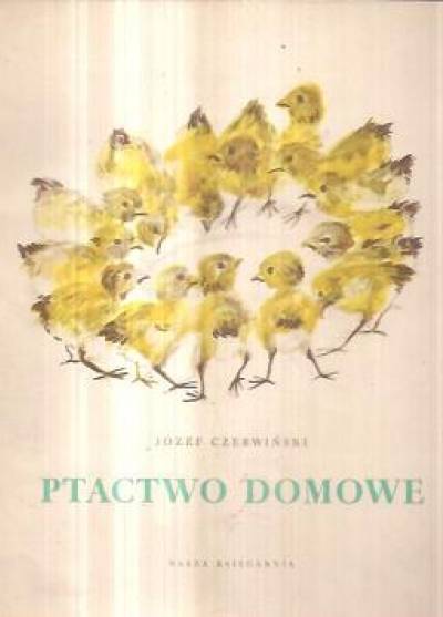 Józef CZerwiński - Ptactwo domowe (Świat w obrazach, 1956)
