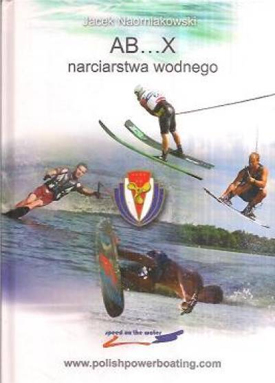 Jacek Naorniakowski - AB...X narciarstwa wodnego