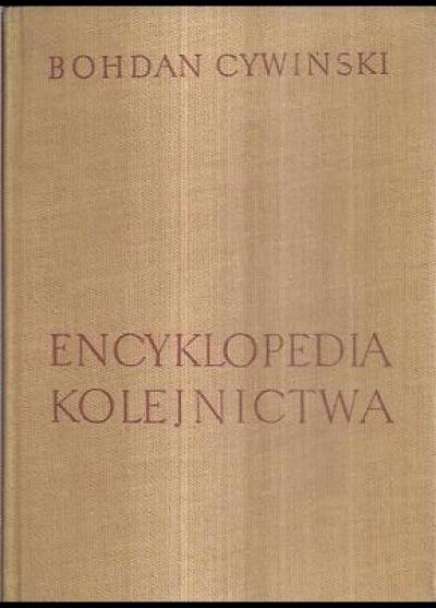 Bohdan Cywiński - Encyklopedia kolejnictwa