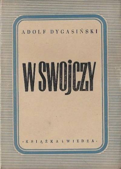 Adolf Dygasiński - W swojczy czyli żywot poczciwego włościanina