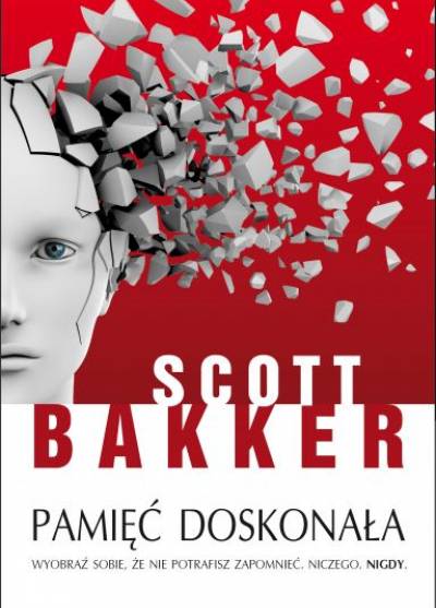 Scott Bakker - Pamięć doskonała