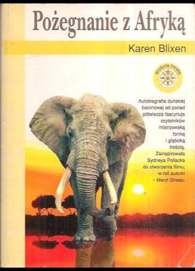 Karen Blixen - Pożegnanie z Afryką