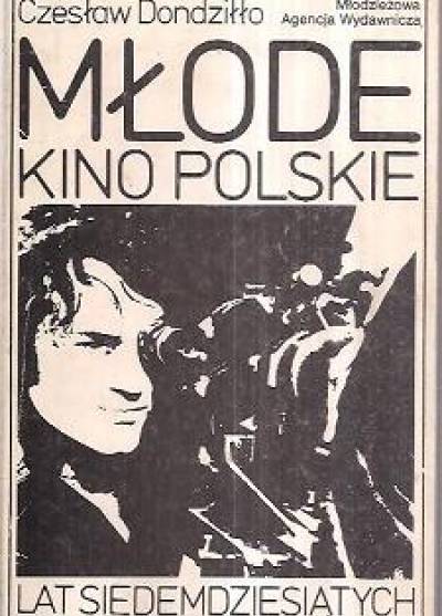 Czesław Dondziłło - Młode kino polskie lat siedemdziesiątych