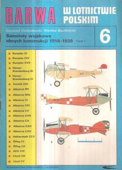 Chołoniewski, Bączkowski - Barwa w lotnictwie polskim: Samoloty wojskowe obcych konstrukcji 1918-1939 tomik 1