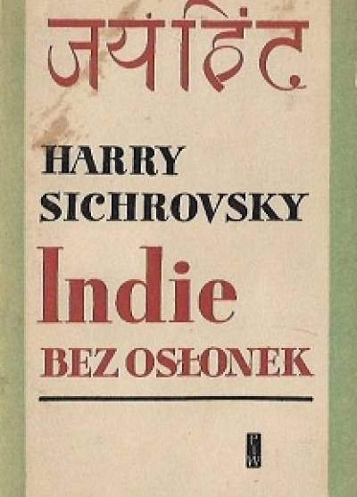 Harry Sichrovsky - Indie bez osłonek