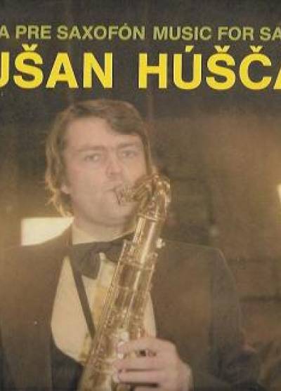 Dusan Huscava - Hudba pro saxofon