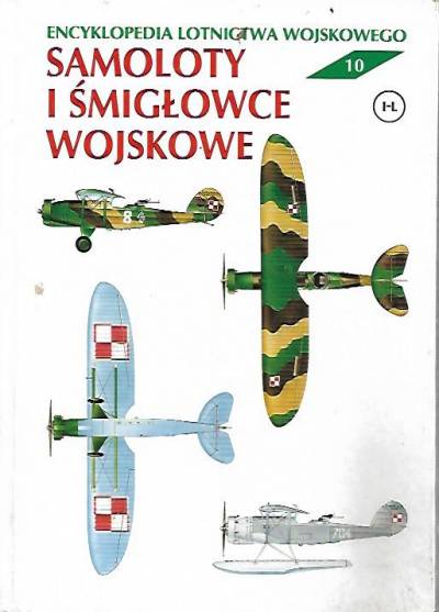 JAnkiewicz, Malejko - Encyklopedia lotnictwa wojskowego tom 10. Samoloty i śmigłowce wojskowe - I-L
