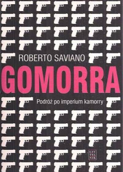 Roberto Saviano - Gomorra. Podróż po imperium camorry