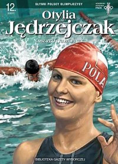 Słynni polscy olimpijczycy: Otylia Jędrzejczak