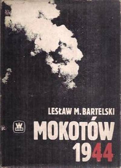 Lesław M. Bartelski - Mokotów 1944