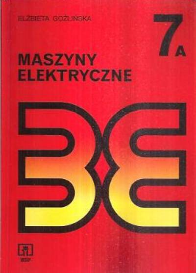 Elżbieta Goźlińska - Maszyny elektryczne