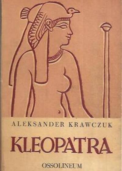 Aleksander Krawczuk - Kleopatra