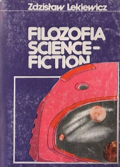 Zdzisław Lekiewicz - Filozofia science-fiction