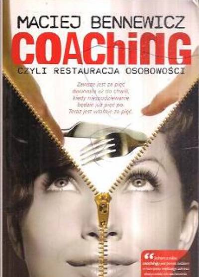 Maciej Bennewicz - Coaching czyli restauracja osobowości