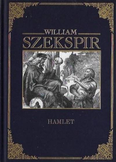 William Szekspir - Hamlet / The Tragedy of Hamlet Prince of Denmark