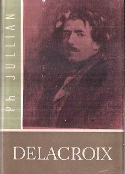 Philippe Julian - Delacroix