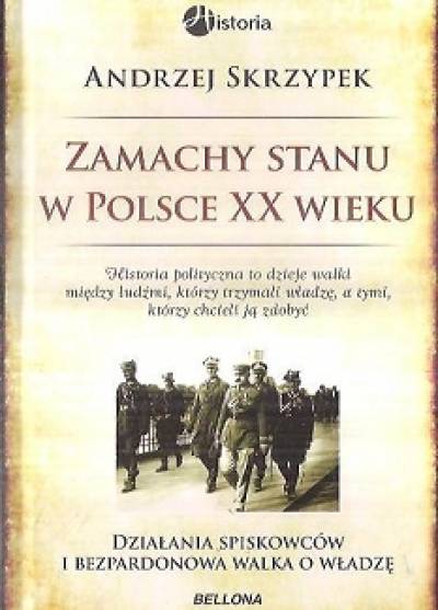 Andrzej Skrzypek - Zamachy stanu w Polsce XX wieku