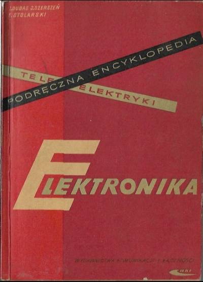 Dubas, Szerszeń, Stolarski - Podręczna encyklopedia teleelektryki. Elektronika i podstawowe układy elektroniczne
