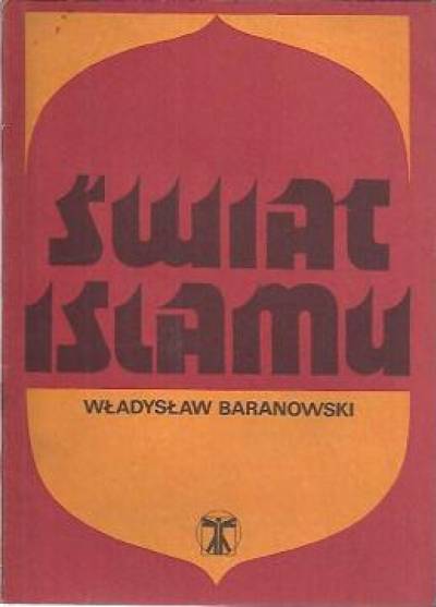 Władysław Baranowski - Świat islamu