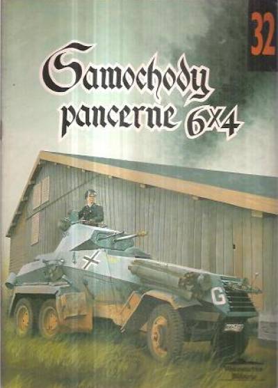 Janusz Ledwoch - Samochody pancerne 6X4 (militaria 32)