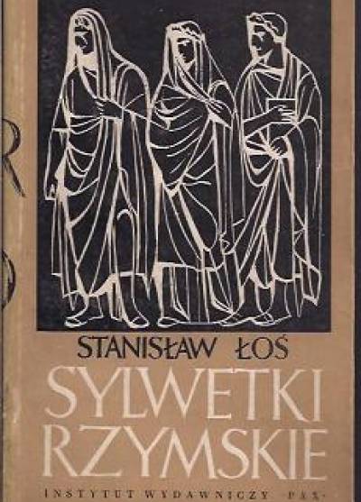 Stanisław Łoś - Sylwetki rzymskie