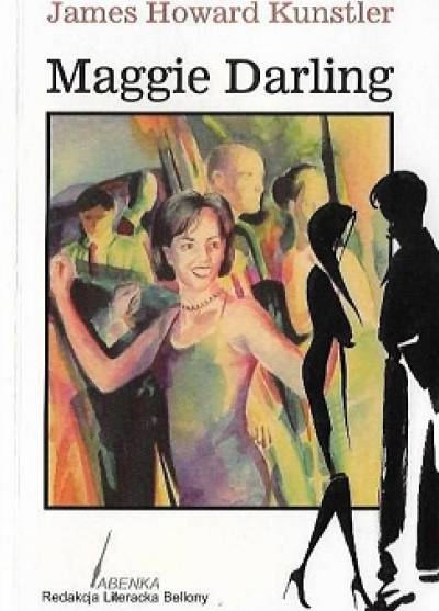 James Howard Kunstler - Maggie Darling