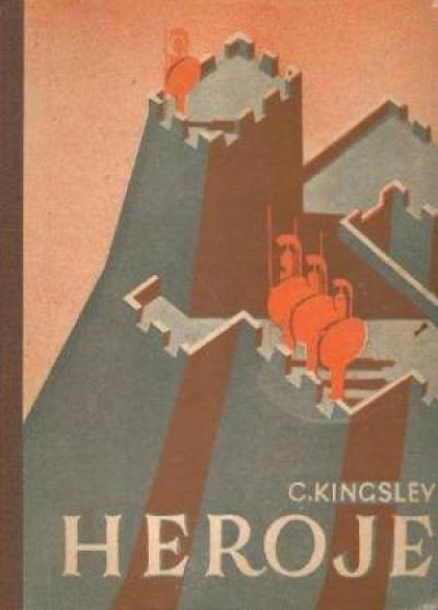 Charles Kingsley - Heroje, czyli klechdy greckie o bohaterach (wyd. 1950)